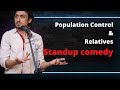 Population control and relatives  standup comedy  malik junaid jd