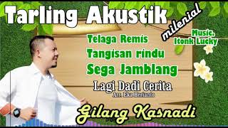Tarling Akustik Milenial Gilang Kasnadi Cover