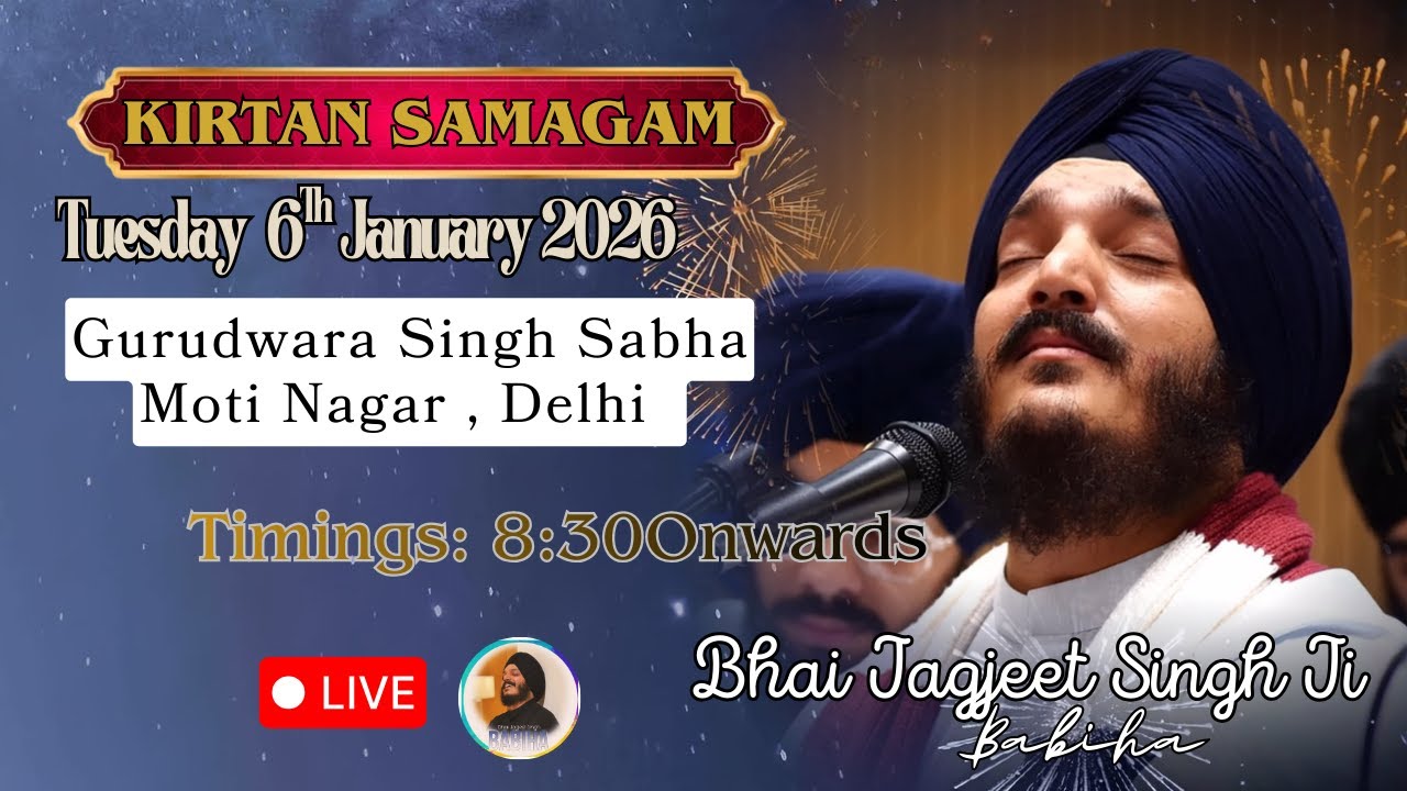 LIVE | Bhai Jagjeet Singh Ji Babiha From Gsgss.Moti Nagar , Delhi