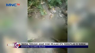 Pelaku Mutilasi Siswi SMP di Bantaeng Ditangkap, Pelaku Kekasih Korban #LintasiNewsMalam 14/09