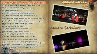 Gündem Ankara - İçinde Ankara Geçen Şarkılar - Erkin Koray - Ankara Sokakları