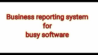 Business Report For BUSY Software || Sankalp IT Services screenshot 3