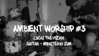 Ambient Worship #3