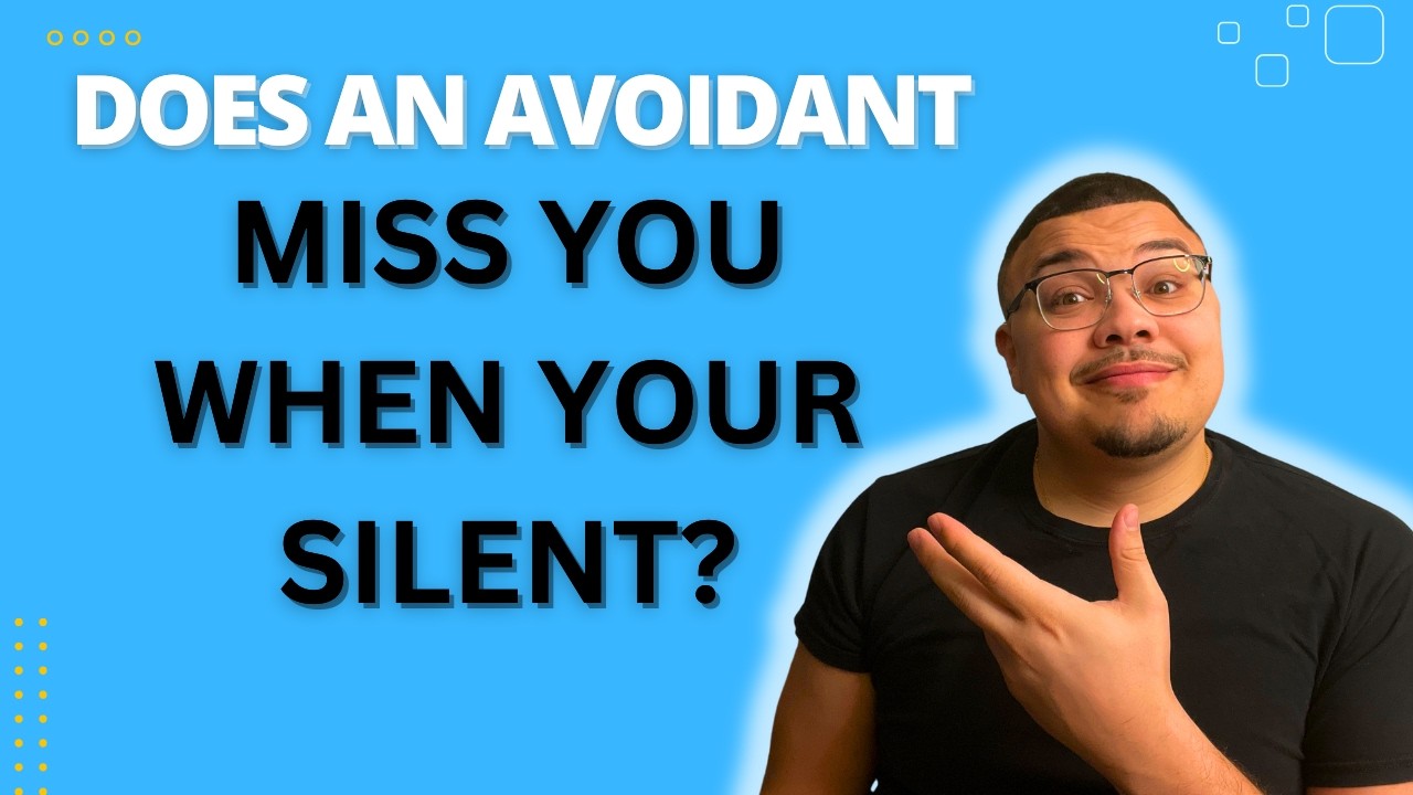 Does an Avoidant Miss You When You’re Silent? - YouTube