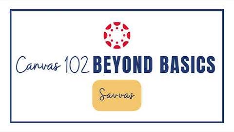 Canvas 102: Savvas Canvas Integration