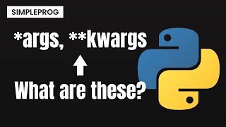 *args and **kwargs in python | Arguments & keyword arguments python | Python Concepts | Simpleprog