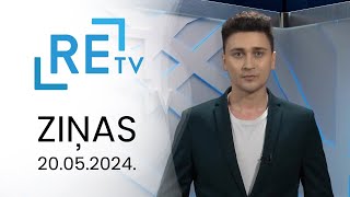 ReTV Ziņas 21.00 (20.05.2024.)