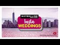 Insta Weddings with Maybelline