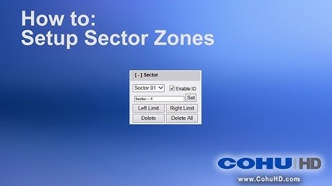 How to: Setup Sector Zones in CohuHD Helios rugged video surveillance cameras