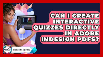 Can I Create Interactive Quizzes Directly In Adobe InDesign PDFs? - Design Tool Unlocked