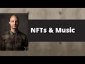 NFTs in Music, Producer Explains