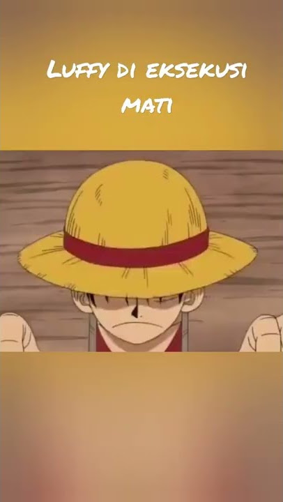 Onepiece Luffy di eksekusi mati #shorts #onepiece #subindo