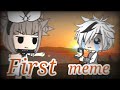 meme | First meet | Gacha Life на русском