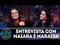 Entrevista com Maiara e Maraisa | The Noite (28/03/18)