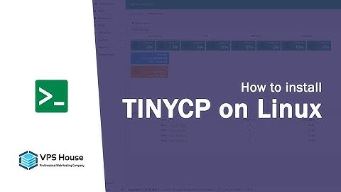 [VPS House] How to install TINYCP on Ubuntu server