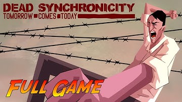 Dead Synchronicity: Tomorrow Comes Today | Complete Gameplay Walkthrough - Full Game | No Commentary