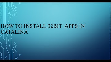 How to use 32 bit Applications in Catalina