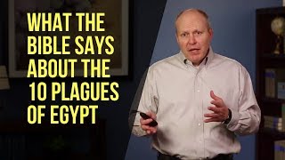 What the Bible Says About the 10 Plagues of Egypt