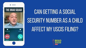 Can Getting A Social Security Number As A Child Affect My USCIS Filing?