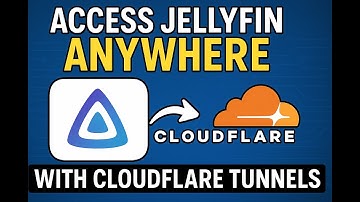 Access Jellyfin from Anywhere (via Cloudflare Tunnels)