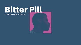 [Thaisub/Lyrics] Bitter Pill - Christian Kuria (Feat. Jack Dine & Braxton Cook) แปลเพลง