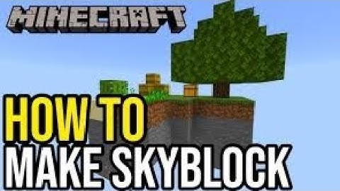 How To make Your Very Own Skyblock Map For Completely Free