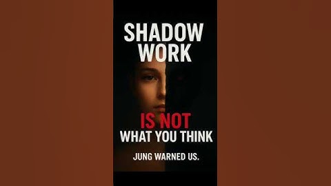 Shadow Work Isn’t What You Think — Jung’s Darkest Truth