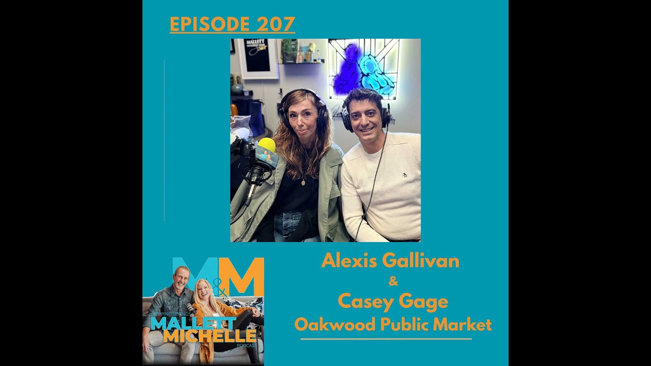 Ep.207 A Little Naughty, A Little Nice (Alexis Gallivan and Casey Gage of Oakwood Public Market)