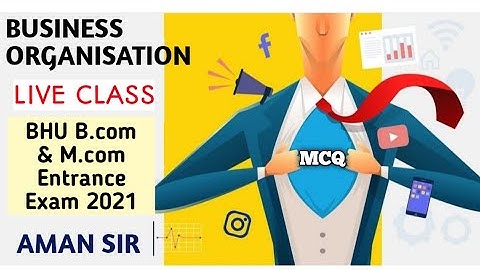 Business Organisation MCQ | For BHU Bcom, Mcom , CA, NET, JRF By Aman Sir