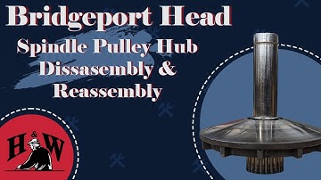 Disassembly and Reassembly of the Spindle Pulley Hub