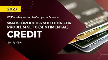 [2023] CS50 - (Week 6) Credit (Python) Solution | Walkthrough & Guide for Beginners | By Anvea