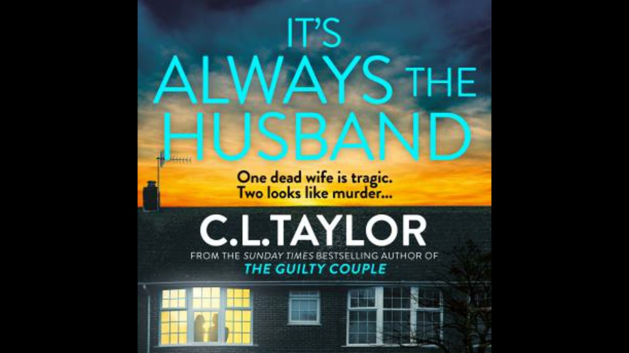 It’s Always the Husband - C.L. Taylor