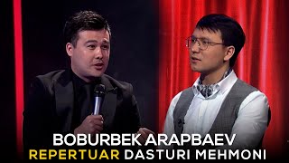 Boburbek Arapbaev REPERTUAR dasturi mehmoni