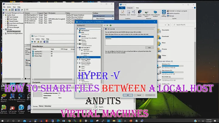 Hyper -V ~How to share files between a Local Host  and its Virtual Machines