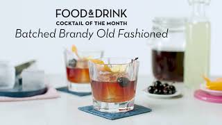 Cocktail of the Month | Batched Brandy Old Fashioned