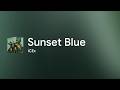 [Lyrics] Sunset Blue - Off Main Vocal / ICEx