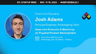 STLSW 2024 | Ideas into Products: A Workshop on Physical Product Development