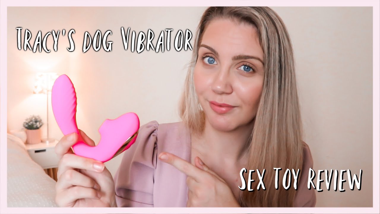 Tracy's Dog Vibrator, Sex Toy Review, Sexy Fridays