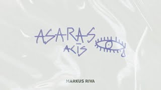 Markus Riva - Asaras Acīs (Visualiser)