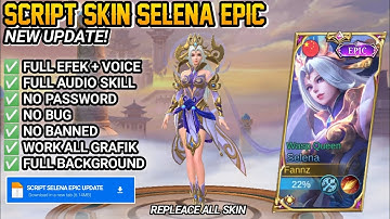 New | Script Skin Selena Epic Thunder Flash No Password | Full Effect & Voice | Patch Terbaru
