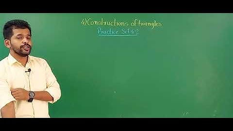 Std IX 4) Constructions of Triangles (Video no 5)