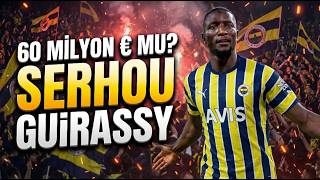 SERHOU GUIRASSY: Fenerbahçe'nin Yeni Gol Makinesi mi, Büyük Bir Risk mi?