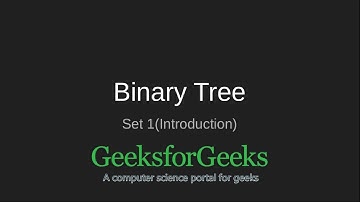 Binary Trees (Introduction) | GeeksforGeeks