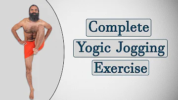 Complete Yogic Jogging Exercises | Swami Ramdev