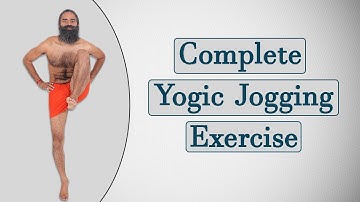 Complete Yogic Jogging Exercises | Swami Ramdev