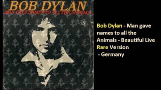Video thumbnail of "Bob Dylan   Man gave names to all the Animals"