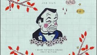 Joe Pug 'I Do My Father's Drugs | Revisited'