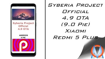 Xiaomi Redmi 5 plus Syberia Project Official (4.9)(OTA)(9.0 Pie)