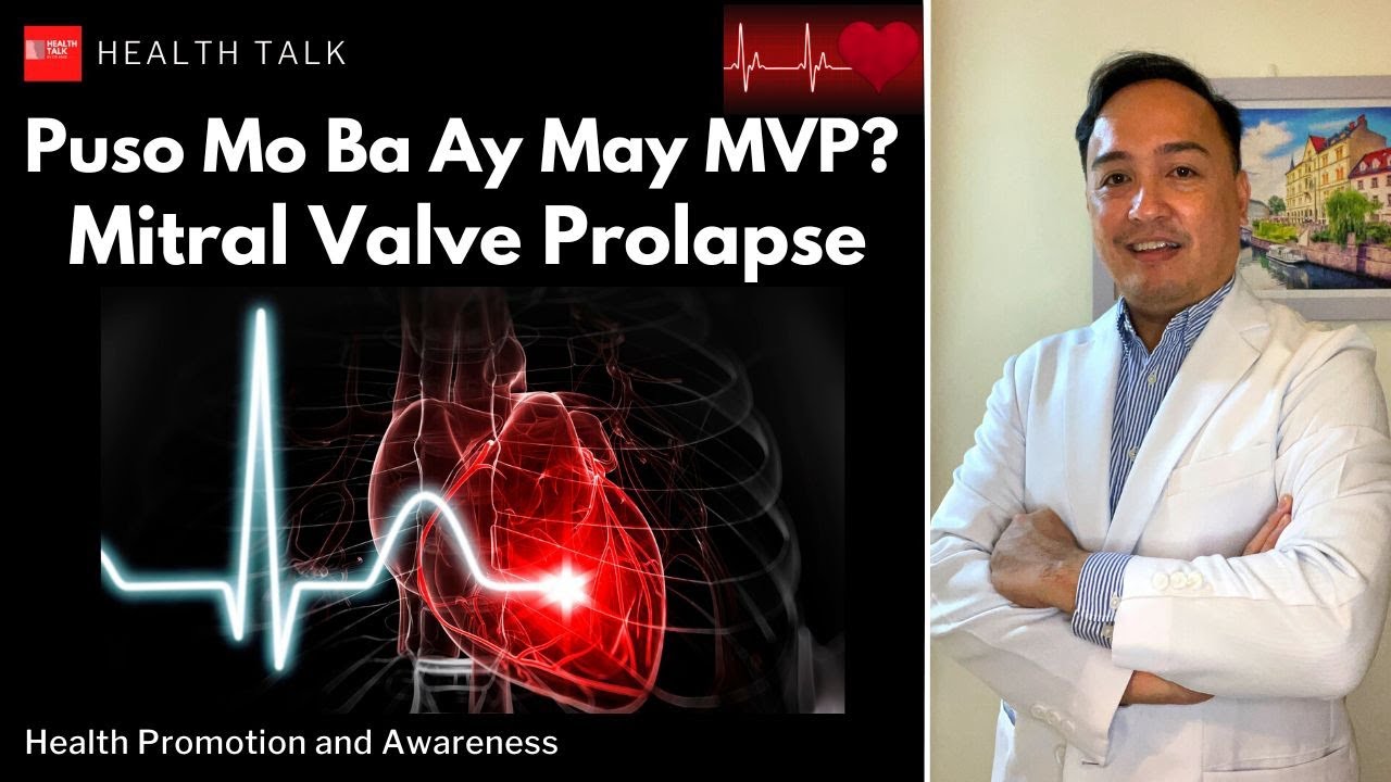 Puso mo ba ay may MVP: Mitral Valve Prolapse (Edited)