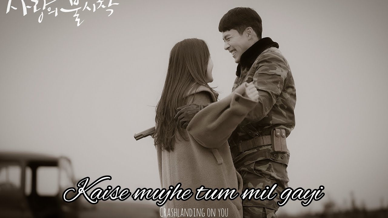 Kaise mujhe tum mil gayi [CRASHLANDING ON YOU] Hindi song kmix
